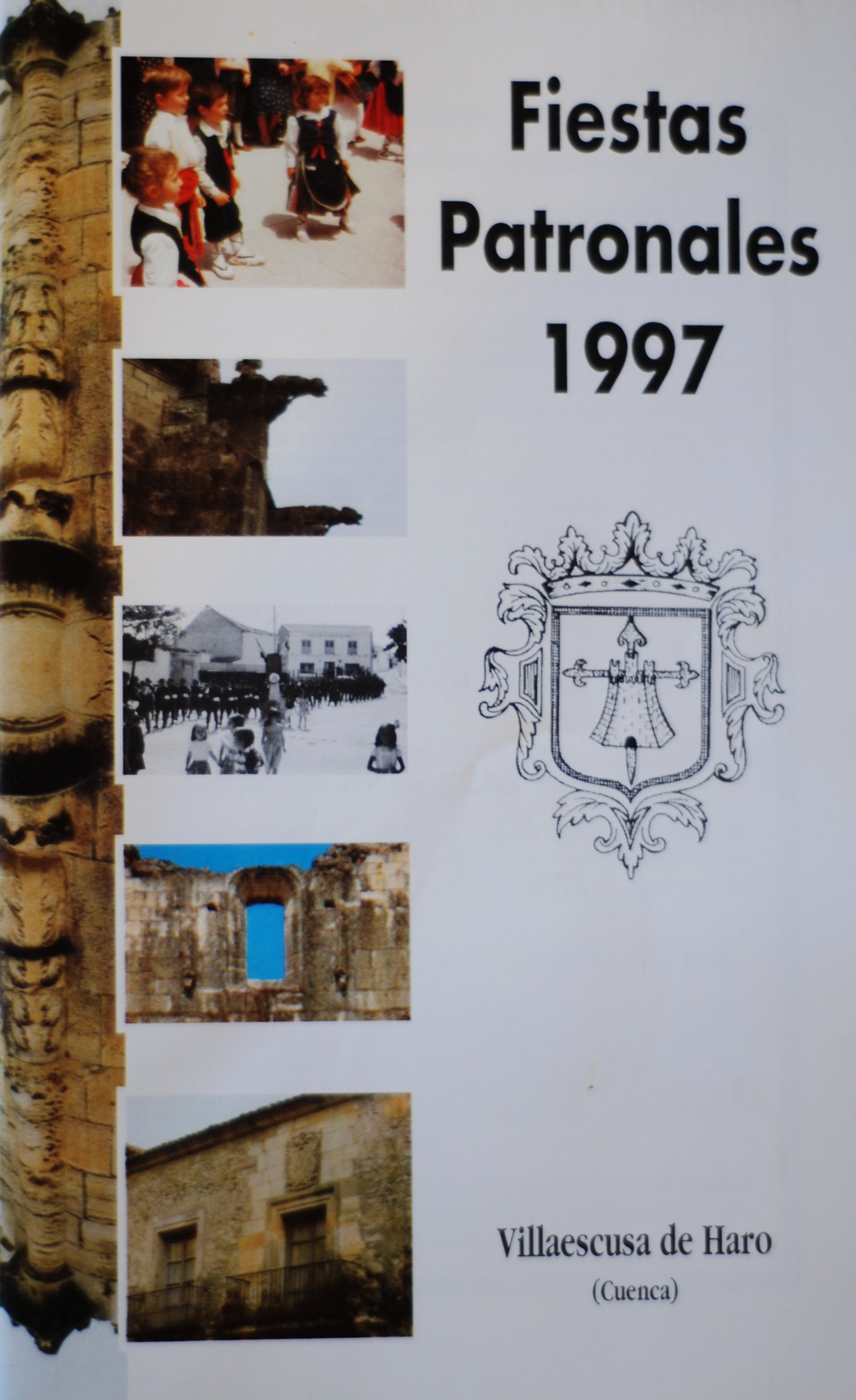 Fiestas patronales en honor a Nuestra Señora de Favor y Ayuda y el Santísimo Cristo de la Expiración 1997 Villaescusa de Haro